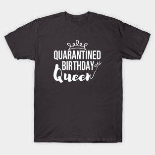 Quarantined Birthday Queen T-Shirt